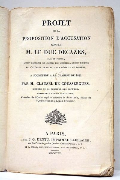 Projet de la proposition d'accusation contre M. le Duc Decazes, …