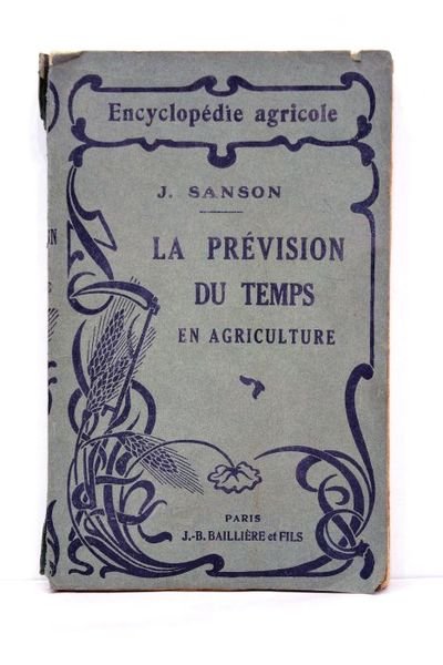 La prévision du temps en agriculture. Avec 60 figures intercallées …