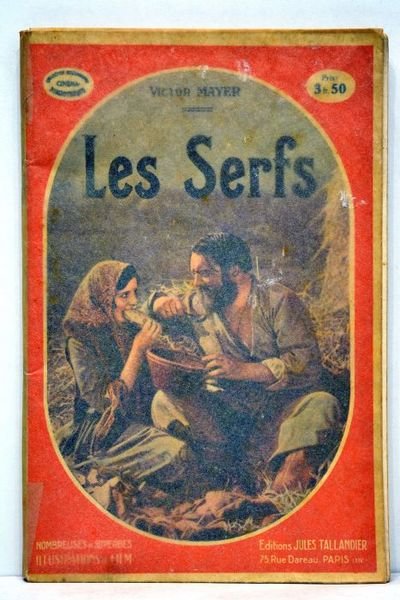 Les serfs. Roman abondamment illustré par les photographies du film …