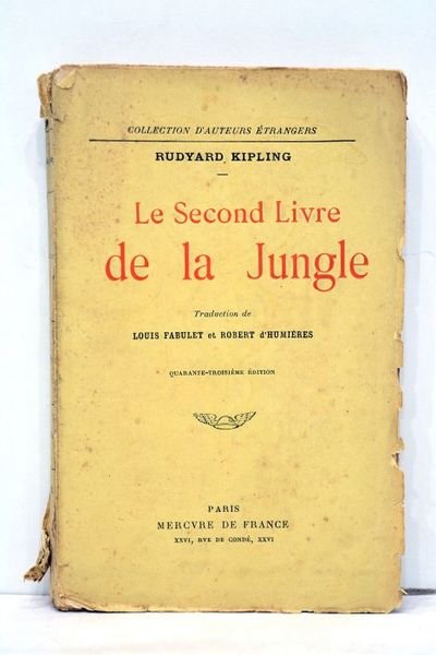 Le second livre de la Jungle. Traduction de Louis Fabulet …
