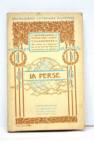 La perse litteraire. Préface de Mirza Abbas Khan Aalamoi-Molk. Avec …