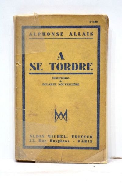 A se tordre. Illustrations de Delarue-Nouvellière.