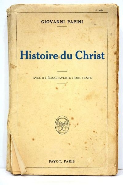 Histoire du Christ. Traduction française de Paul-Henri Michel. Edition illustrée …