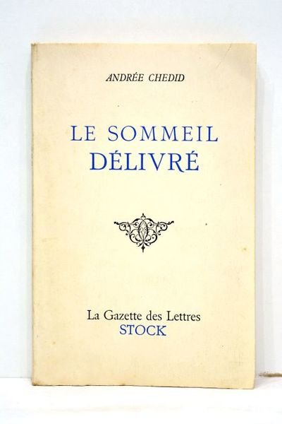 Le sommeil délivré. Roman.