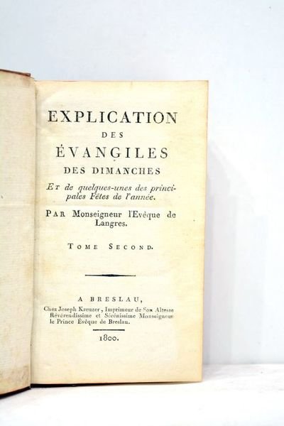 EXPLICATION des évangiles des Dimanches et de quelques-unes des principales …