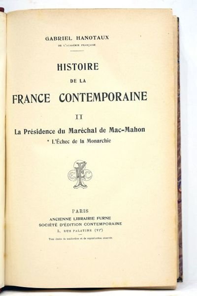 Histoire de la France contemporaine. II. La présidence du Maréchal …