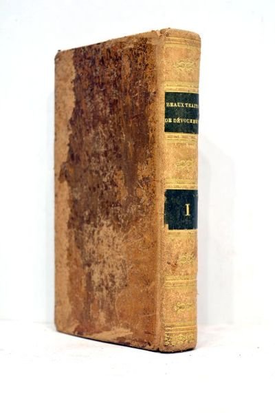 Beaux traits de dévouement à la Religion et au Roi, …