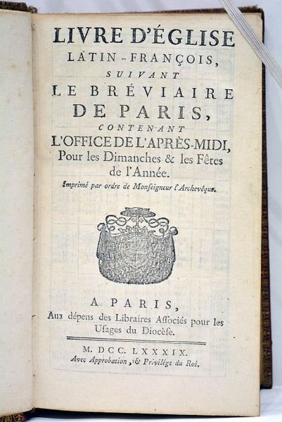 LIVRE D'EGLISE latin-françois, suivant le Bréviaire de Paris, contenant l'office …