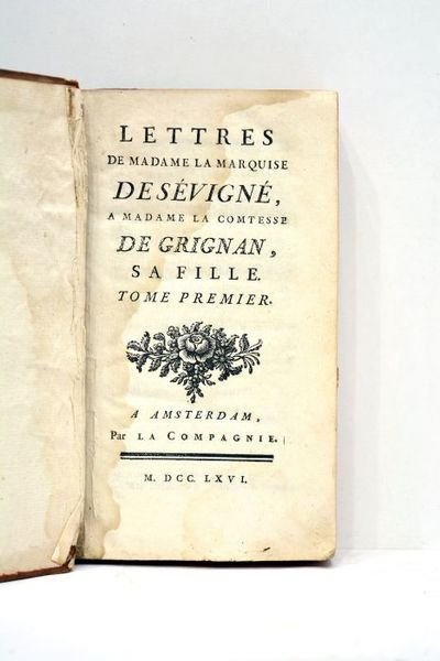 Lettres à Madame la Comtesse de Grignan, sa fille. Tome …