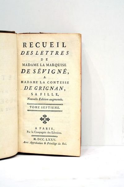 Recueil des lettres à Madame la Comtesse de Grignan, sa …