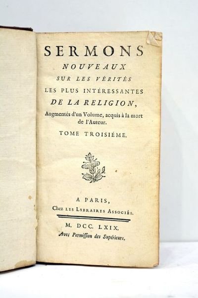 SERMONS nouveaux sur les vérités les plus intéressantes de la …