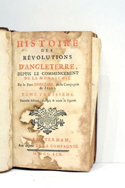 Histoire des Révolutions d'Angleterre depuis le commencement de la Monarchie. …
