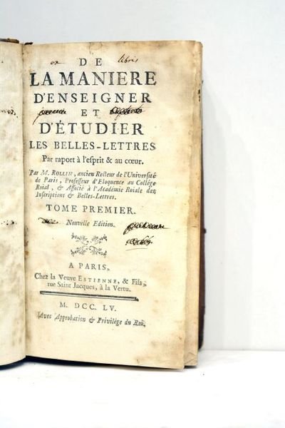 De la manière d'enseigner et d'étudier les belles-lettres par rapport …