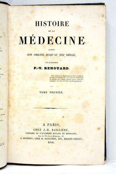 Histoire de la médecine depuis son origine jusqu'au XIXe siècle. …