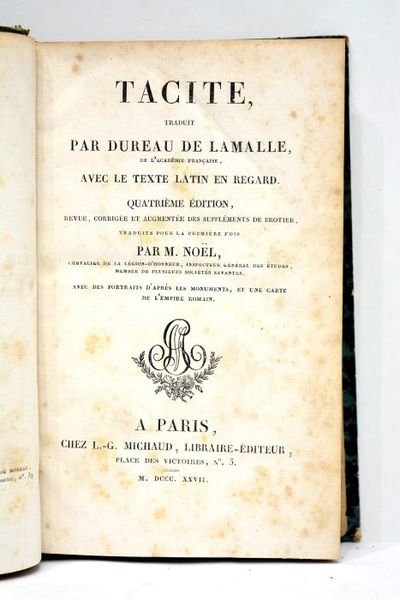 Tacite. Traduit par Dureau de Lamalle. Avec le texte latin …