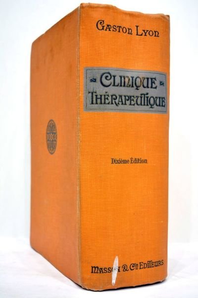 Traité élémentaire de Clinique thérapeutique. Dixième édition, revue et augmentée.