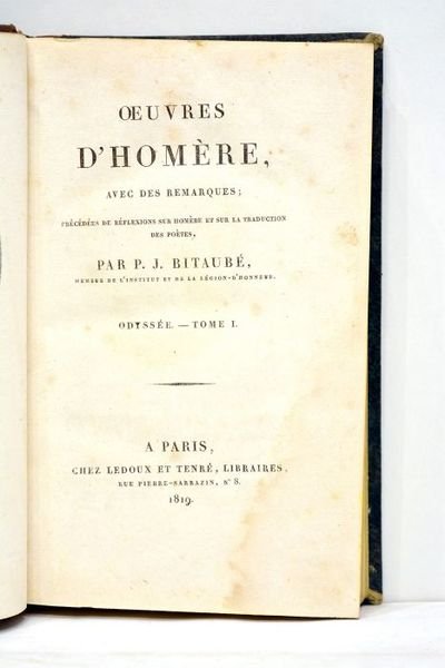 Oeuvres. Avec des remarques précédées de réflexions sur Homère et …