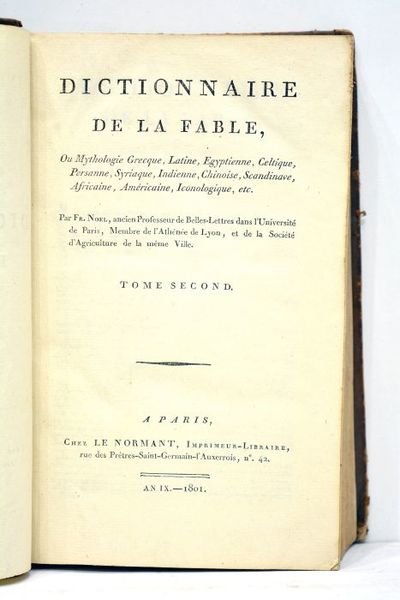 Dictionnaire de la Fable, ou Mythologie grecque, latine, egyptienne, celtique, …