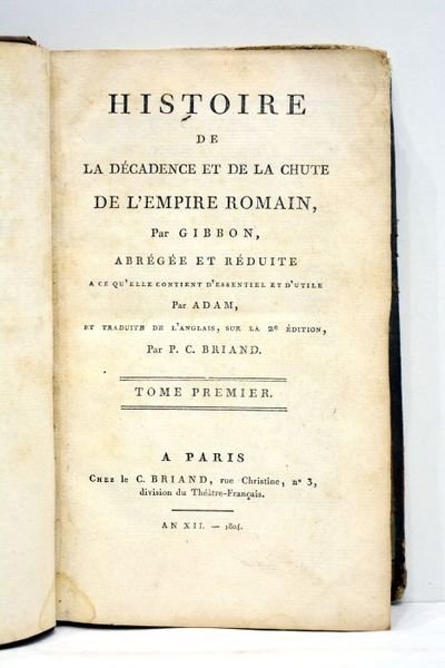Histoire de la décadence et de la chute de l'Empire …
