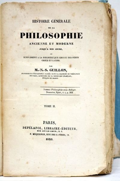 Histoire générale de la philosophie ancienne et moderne jusqu'à nos …