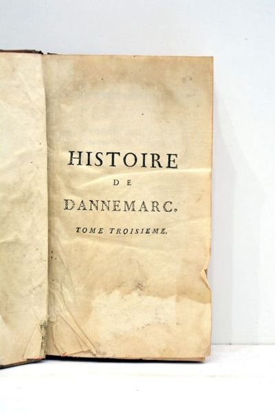 HISTOIRE de Dannemarc. Tome troisième.