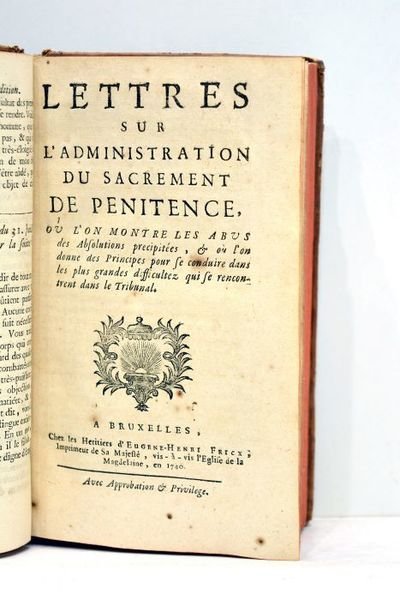 LETTRES sur l'administration du Sacrement de Penitence, où l'on montre …