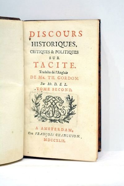 Discours historiques, critiques et politiques sur Tacite. Traduits de l'anglois …