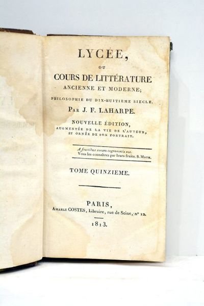 Lycée, ou Cours de littérature acienne et moderne; philosophie du …