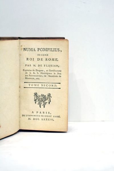 Numa Pompilius, second Roi de Rome. Tome second seul.