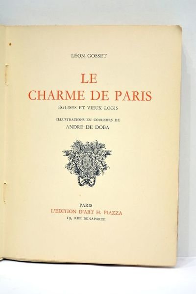 Le charme de Paris. Eglises et vieux logis. Illustrations en …