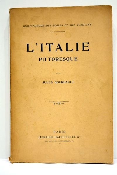 L'Italie pittoresque. Huitième édition. Bibliothèque des écoles et des familles.