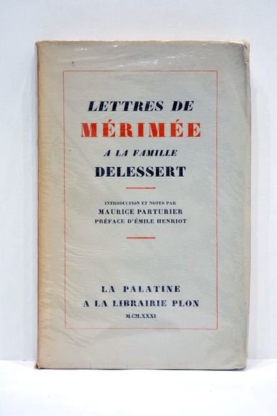 Lettres de Prosper Mérimée à la Famille Delessert, publiées avec …