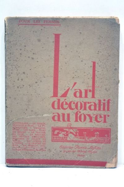 L'art décoratif au foyer. Sur un coin de table. Ouvrage …