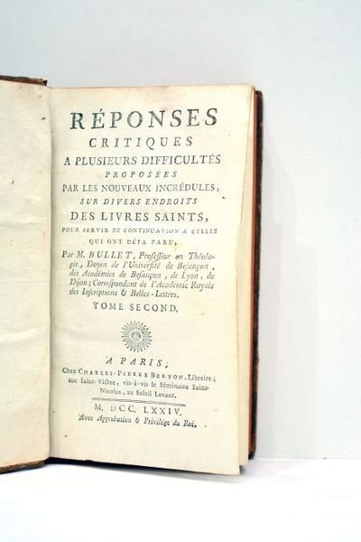 Réponses critiques à plusieurs difficultés proposées par les nouveaux incrédules, …