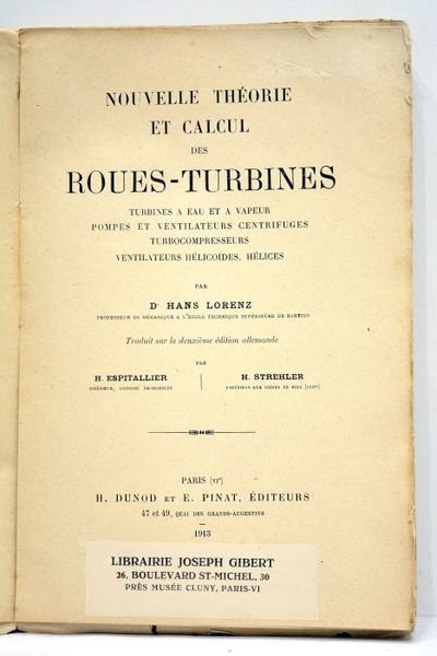 Nouvelle théorie et calcul des roues-tourbines: turbines à eau et …