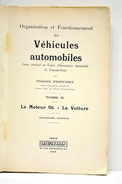 Organisation et fonctionnement des vehicules automobiles. Cours professé au Centre …