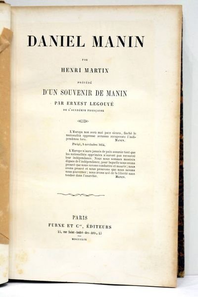 Daniel Manin. Précédé d'un souvenir de Manin, par Ernest Legouvé, …