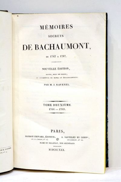 Mémoires secrets, de 1762 à 1787. Nouvelle édition, revue, mise …