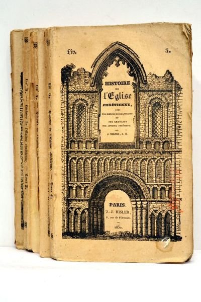 Histoire de l'Eglise chrétienne, jusqu'au milieu du XVIe siècle, conteneant …