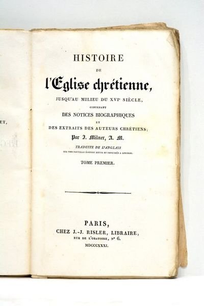 Histoire de l'Eglise chrétienne, jusqu'au milieu du XVIe siècle, conteneant …