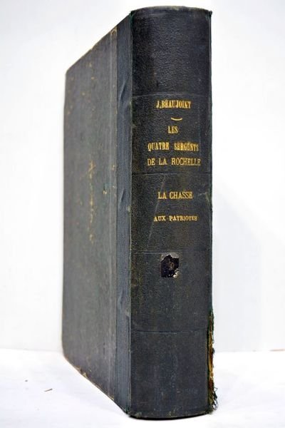 Les quatre sergents de la Rochelle. Suivi de: La chasse …