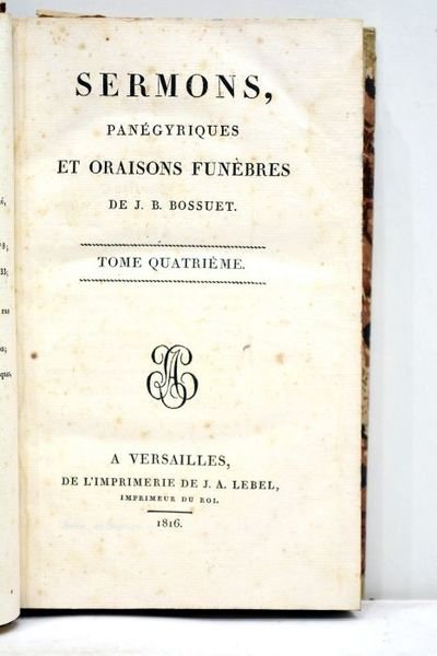 Sermons panégyriques et oraisons funèbres.