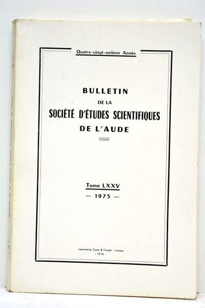 BULLETIN de la Société d'études scientifiques de l'Aude. Tome LXXV. …