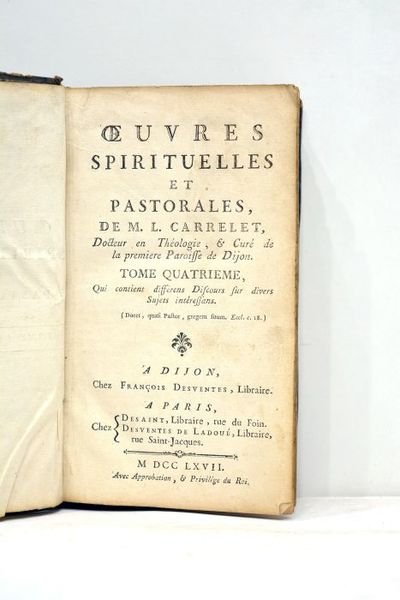 Oeuvres spirituelles et pastorales. Tome quatrième, qui contient différents discours …