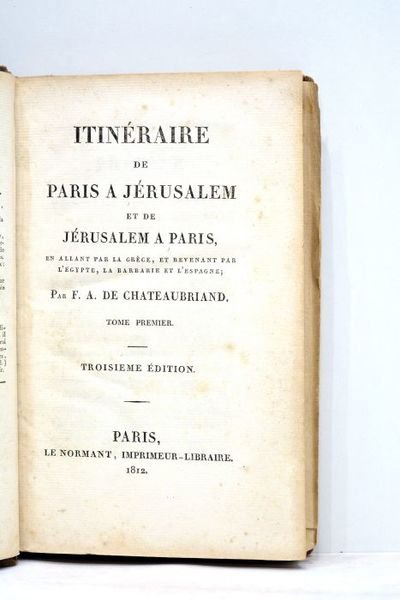 Itinéraire de Paris à Jérusalem et de Jérusalem à Paris, …
