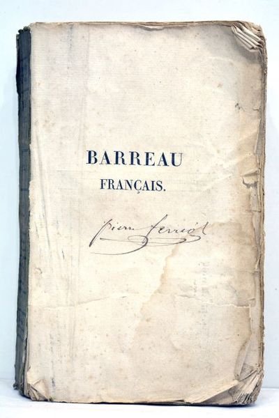 Barreau français. Collection des chefs-d'oeuvre de l'éloquence judiciaire en France. …
