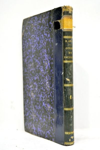 Histoire de la Guerre du Pacifique. 1879-1880. Première partie. Avec …
