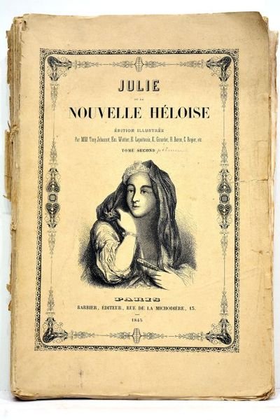 Julie ou la Nouvelle Héloïse. Vignettes par MM. Tony Johannot, …