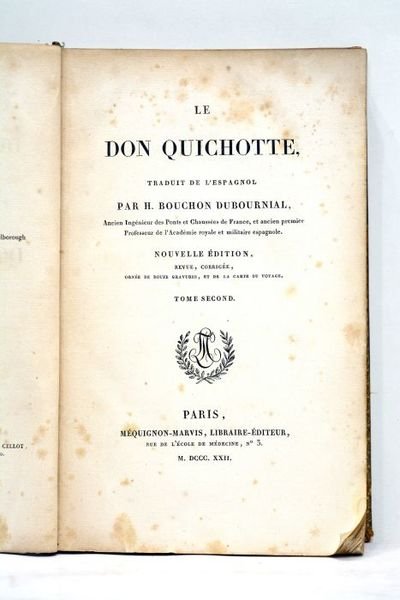 Le Don Quichotte. Traduit de l'espagnol par H. Bouchon Dubournial. …