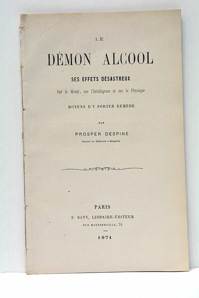 Le Démon Alcool. Ses effets désastreux Sur le Moral, sur …